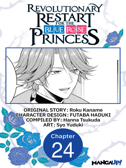 Title details for Revolutionary Restart for the Blue Rose Princess, Chapter 24 by Roku Kaname - Available
